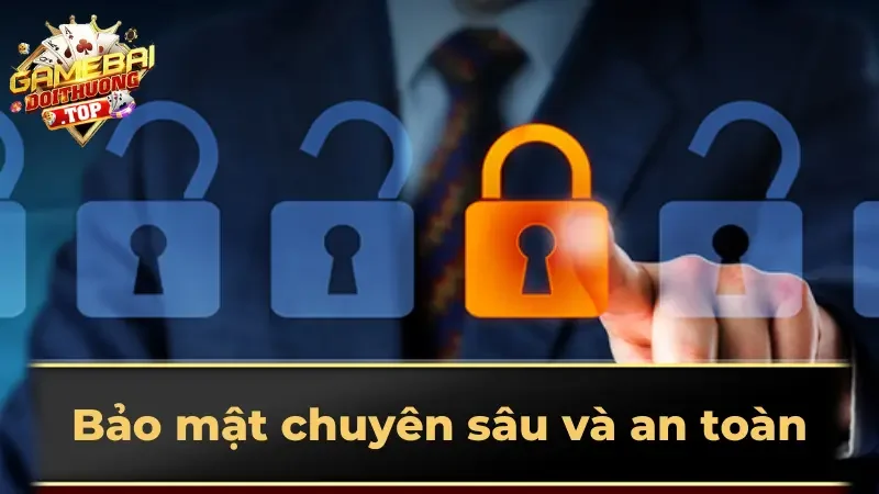 Bảo mật chuyên sâu và an toàn