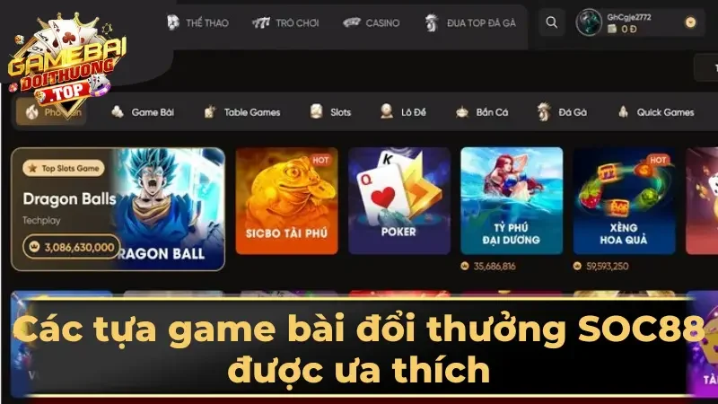 Các tựa game bài đổi thưởng SOC88 được ưa thích