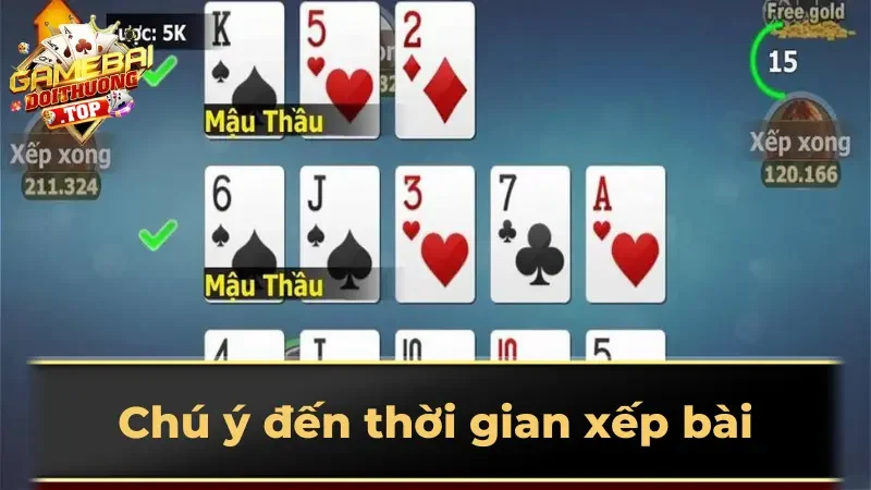 Chú ý đến thời gian xếp bài