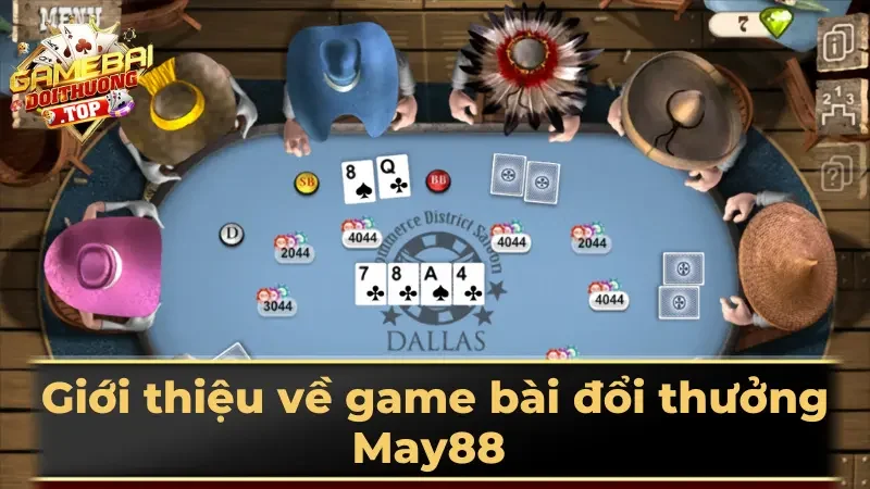 Giới thiệu về game bài đổi thưởng May88