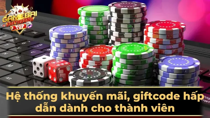Hệ thống khuyến mãi, giftcode hấp dẫn dành cho thành viên