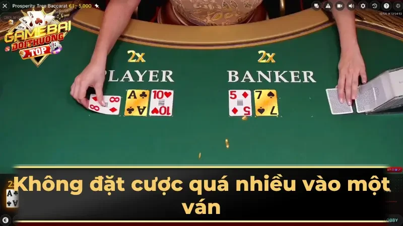 Không đặt cược quá nhiều vào một ván