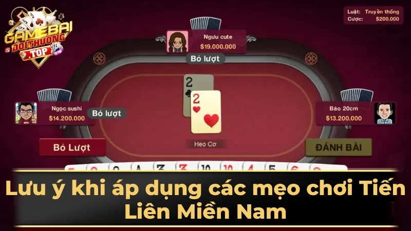Lưu ý khi áp dụng các mẹo chơi Tiến Liên Miền Nam