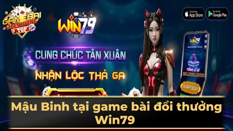 Mậu Binh tại game bài đổi thưởng Win79