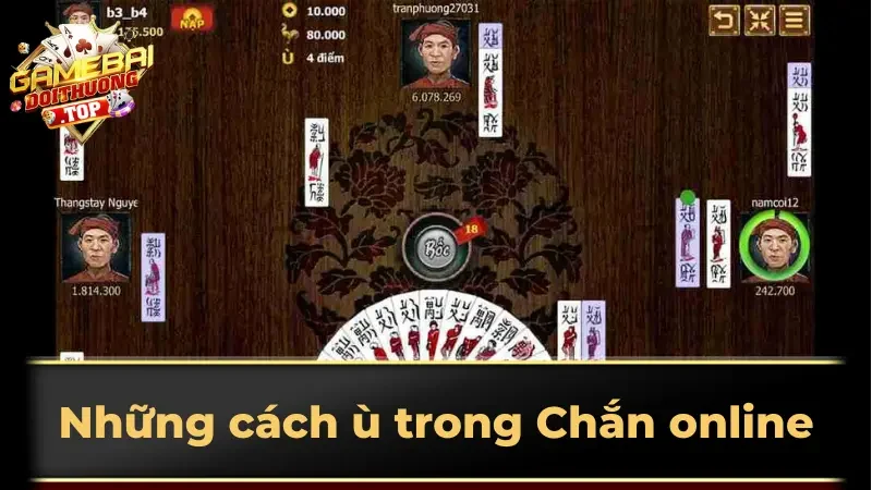 Những cách ù trong Chắn online