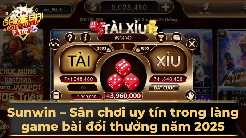 Sunwin – Sân chơi uy tín trong làng game bài đổi thưởng năm 2025
