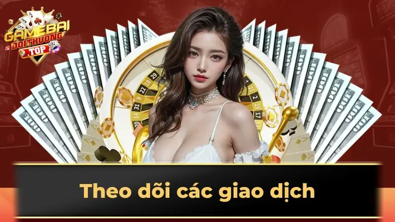 Theo dõi các giao dịch