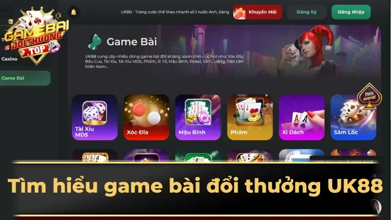 Tìm hiểu game bài đổi thưởng UK88